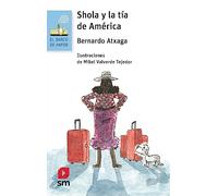Shola y la tía de América (El Barco de Vapor Azul)
