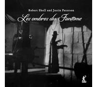 Robert Sholl y Justin Paterson – Les ombres du Fantome