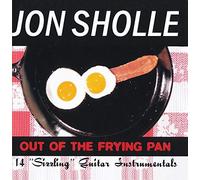 Sholle,Jon - Out of the Frying Pan