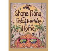 Shona Fiona Finds A New Way Home
