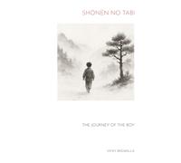 Shōnen no Tabi: The Journey of the Boy (Zen Stories)