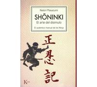 Shoninki: El arte del disimulo. El auténtico manual de los Ninja (Clásicos)