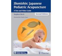 Shonishin: Japanese Pediatric Acupuncture: A Text and Video Guide