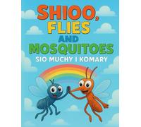 Shoo, Flies and Mosquitoes: Sio Muchy i Komary - Bilingual Coloring & Activity Book for Kids (English-Polish, Ages 4-8)