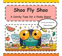 Shoo Fly Shoo!: A Catchy Tune for a Pesky Guest (Tune-In Tales Read & Sing Along)