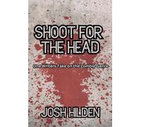 Shoot For The Head: 4 (You're the Inspiration)