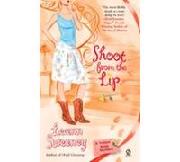 Shoot From The Lip (ebook)