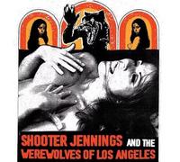 Shooter Jennings - Shooter Jennings And The Werewolves [Vinilo]