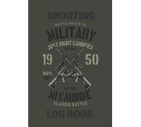 Shooting Log Book: Handy Target Diagrams With Grid For An Accomplished Shooter. Essential Handbook To Keep Track Of Your Shots, And Write Records For Each Gun and Weapon You Own (Target Shooting)