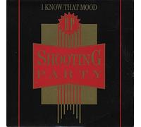 Shooting Party ? - I Know That Mood
