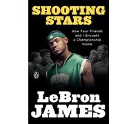 Shooting Stars: How Four Friends and I Brought a Championship Home