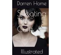 Shooting The Cuffs: Every Canvas Hides A Secret (The Daughters Series)