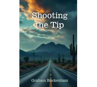 Shooting the Tip: 1 (King Trilogy)