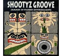 Shootyz Groove - Jammin in Vicious Environments