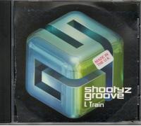 Shootyz Groove - L Train [Import]