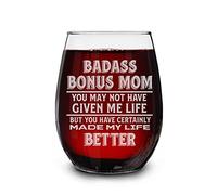 Shop4Ever Bonus Mom You May Not Have Given Me Life But You Certainly Made My Life Better Engraved Stemless Wine Glass Mother's Day Gift for Stepmom