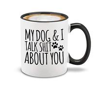 Shop4Ever My Dog & I Talk Shit About You Black Handle Ceramic Coffee Mug GIft For Dog Dad