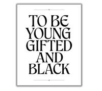 ShopHaven Impresión artística para pared con texto en inglés "To Be Young Gifted and Black", color negro y blanco, 28 x 35 cm, sin marco