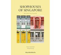 Shophouses of Singapore: Beyond the Facade