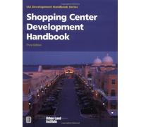 Shopping Center Development Handbook (Uli Development Handbook Series)