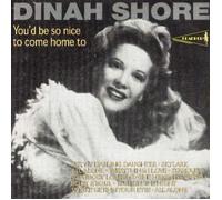 Shore, Dinah - You'd Be So Nice to Come Home