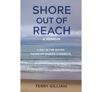 SHORE OUT OF REACH-A Memoir: A Day in the Water. Years of Unseen Currents.