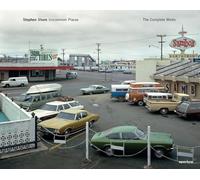 SHORE STEPHEN, UNCOMMON PLACES -> SEE 9780500544457: Uncommon Places: The Complete Works