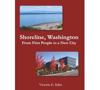 Shoreline, Washington: From First People to a New City
