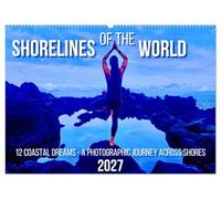 Shorelines of the World (Wall Calendar 2027 DIN A2 landscape), CALVENDO 12 Month Wall Calendar: Magical coasts from around the world