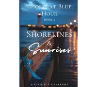 Shorelines & Sunrises: Gentle Ghost Stories of Second Chances (Ghosts at Blue Hour)