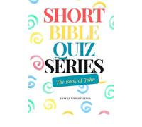 Short Bible Quiz Series: The book of John