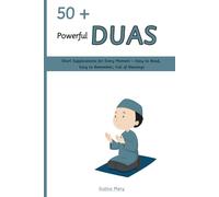 Short Duas: Easy-to-Learn Prayers for Daily Life, Quick Supplications, and Spiritual Boosts for Every Moment (The Dua is the weapon of the believer)