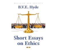 Short Essays on Ethics (Religion and Society)