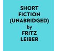 Short Fiction (unabridged) (audiolibro)