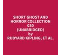 Short Ghost And Horror Collection 030 (Unabridged)