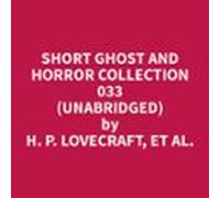 Short Ghost and Horror Collection 033 (Unabridged)