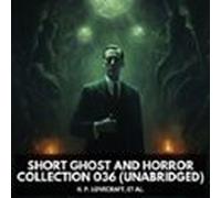 Short Ghost And Horror Collection 036 (Unabridged)