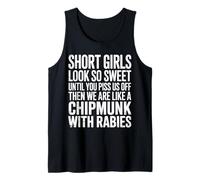 Short Girls Sweet Until We're Chipmunks with Rabies - Camiseta sin Mangas