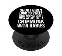 Short Girls Sweet Until We're Chipmunks with Rabies - PopSockets PopGrip Adhesivo