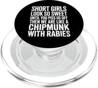 Short Girls Sweet Until We're Chipmunks with Rabies - PopSockets PopGrip para MagSafe
