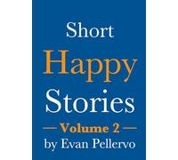 Short Happy Stories, Volume 2