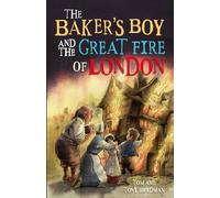 Short Histories: The Baker's Boy and the Great Fire of London
