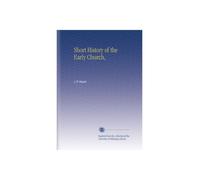 Short History of the Early Church,