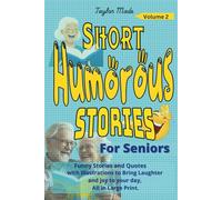 Short Humorous Stories for seniors: Funny Stories and Quotes with Illustrations to Bring Laughter and joy to your day, All in Large Print (Laughter: the best medicine)
