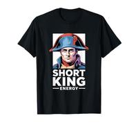 Short King Energy | Napoleon Bonaparte Funny History Meme Camiseta
