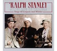 Short Life of Trouble: Songs of Grayson and Whitter by Ralph Stanley & the Clinch Mountain Boys (1996-08-27)