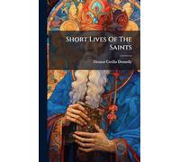 Short Lives Of The Saints