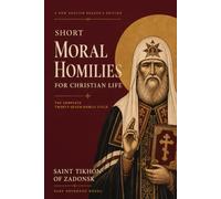 Short Moral Homilies for Christian Life: The Complete Twenty-Seven-Homily Cycle, with a Concluding Meditation on Eternity