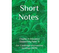 Short Notes : Supporting Paper 3 | Chapter 4: Education: For: Cambridge International AS & AL Sociology (9699)