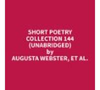 Short Poetry Collection 144 (Unabridged)